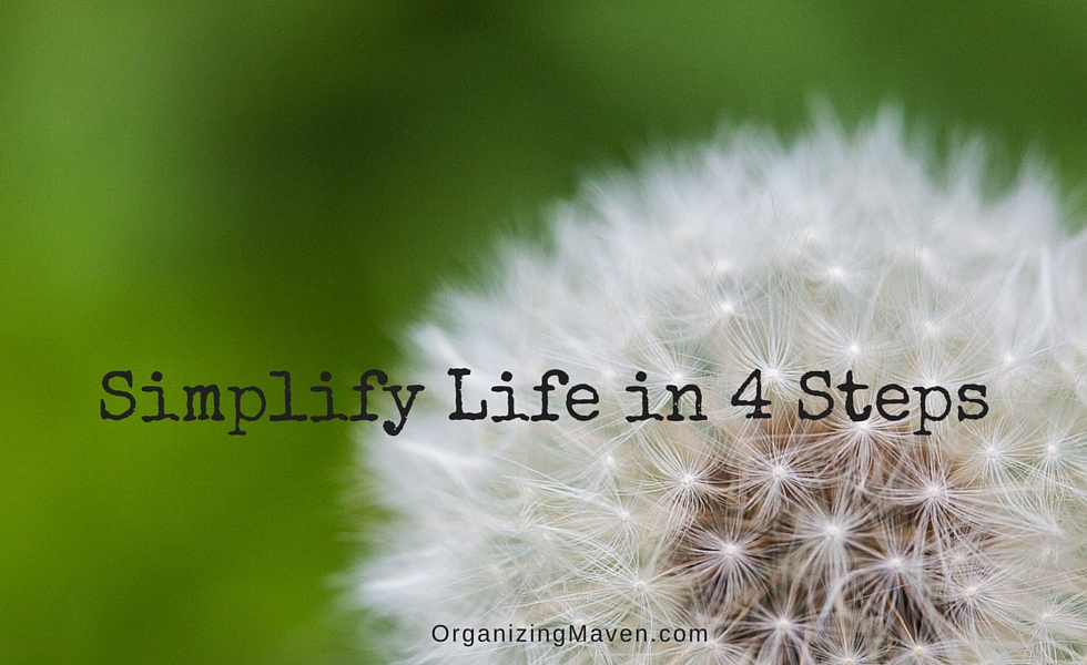 How To Simplify Your Life In 4 Steps