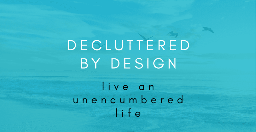 Decluttered By Design - A Podcast To Help You Declutter Your Life