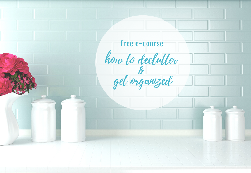 Declutter and Organize Free E-Course